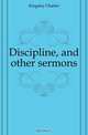 Discipline, and other sermons, Charles Kingsley 