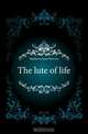 The lute of life, Matthews James Newton 