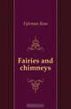 Fairies and chimneys, Fyleman Rose 