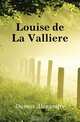 Louise de La Valliere, Александр Дюма 