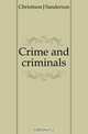 Crime and criminals, Christison J. Sanderson 