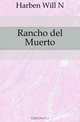 Rancho del Muerto, Harben Will N 