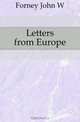 Letters from Europe, Forney John W. 
