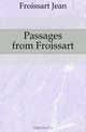 Passages from Froissart, Froissart Jean 