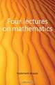 Four lectures on mathematics, Hadamard Jacques 