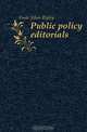 Public policy editorials, Foote Allen Ripley 