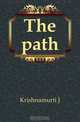 The path, Krishnamurti J. 