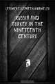 Russia and Turkey in the nineteenth century, Latimer Elizabeth Wormeley 