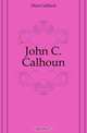 John C. Calhoun, Hunt Gaillard 