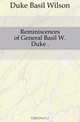Reminiscences of General Basil W. Duke, Duke Basil Wilson 