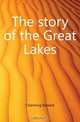 The story of the Great Lakes, Edward Channing 