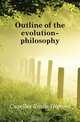 Outline of the evolution-philosophy, Cazelles Emile Honore 
