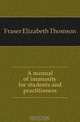A manual of immunity for students and practitioners, Fraser Elizabeth Thomson 