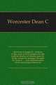 Decision of Judge J.C. Jenkins of the court of first instance for the judicial district of Manila, part IV, in the action for damages brought by Dean C. and administrators of the newspaper known as, Worcester Dean C. 