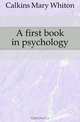 A first book in psychology, Calkins Mary Whiton 