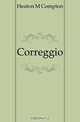 Correggio, Heaton M Compton 