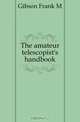 The amateur telescopist