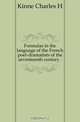 Formulas in the language of the French poet-dramatists of the seventeenth century, Charles H. Kinne 