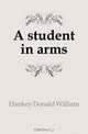 A student in arms, Hankey Donald William 