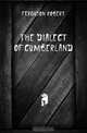 The dialect of Cumberland, Ferguson Robert 