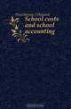 School costs and school accounting, Hutchinson J. Howard 