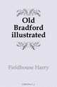 Old Bradford illustrated, Fieldhouse Harry 