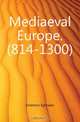Mediaeval Europe. (814-1300), Emerton Ephraim 