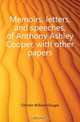 Memoirs, letters, and speeches, of Anthony Ashley Cooper, with other papers, Christie William Dougal 