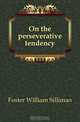 On the perseverative tendency, Foster William Silliman 