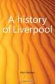 A history of Liverpool, Muir Ramsay 