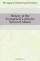 History of the Evangelical Lutheran Synod of Miami, Evangelical Lutheran Synod of Miami 