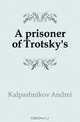 A prisoner of Trotsky