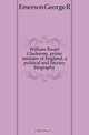 William Ewart Gladstone, prime minister of England, a political and literary biography, Emerson George R. 