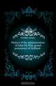 History of the administration of John De Witt, grand pensionary of Holland .., Geddes James 