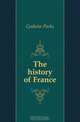 The history of France, Godwin Parke 