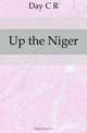 Up the Niger, Day C. R. 