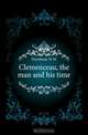 Clemenceau, the man and his time, Hyndman H. M 