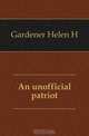 An unofficial patriot, Gardener Helen H. 