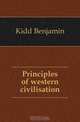 Principles of western civilisation, Kidd Benjamin 