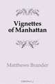 Vignettes of Manhattan, Matthews Brander 