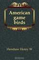 American game birds, Henshaw Henry W 
