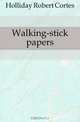 Walking-stick papers, Holliday Robert Cortes 