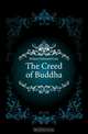 The Creed of Buddha, Holmes Edmond Gore 