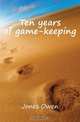 Ten years of game-keeping, Jones Owen 