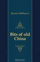 Bits of old China, Hunter William C 