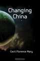 Changing China, Cecil Florence Mary 