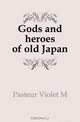 Gods and heroes of old Japan, Pasteur Violet M 