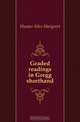 Graded readings in Gregg shorthand, Hunter Alice Margaret 