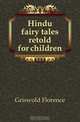 Hindu fairy tales retold for children, Griswold Florence 