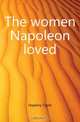 The women Napoleon loved, Hopkins Tighe 
